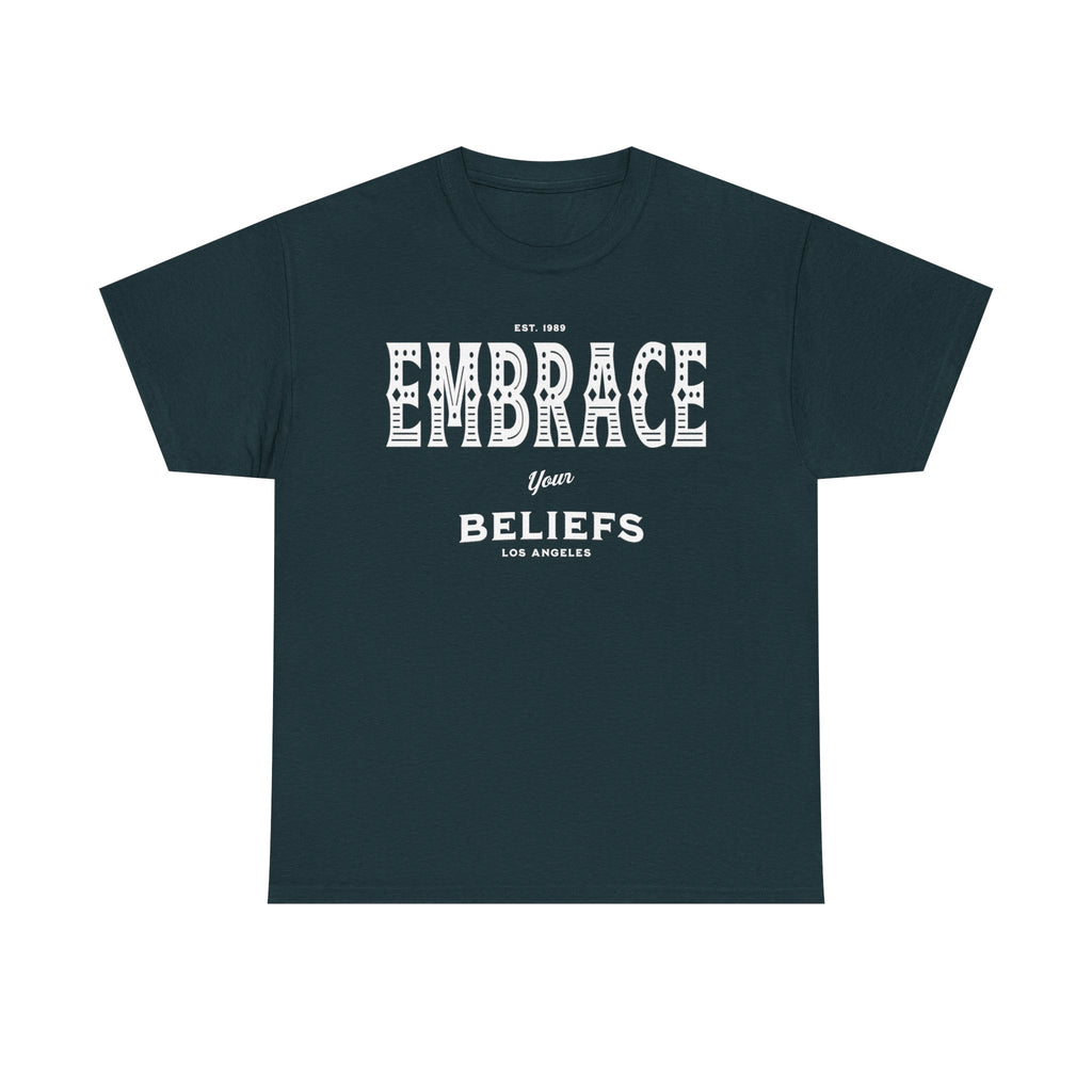 Embrace Your Beliefs Tee — Inspirational Typographic T-Shirt