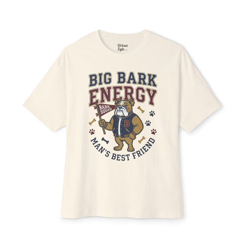 Big Bark Energy T-Shirt — "Man's Best Friend" Graphic Tee