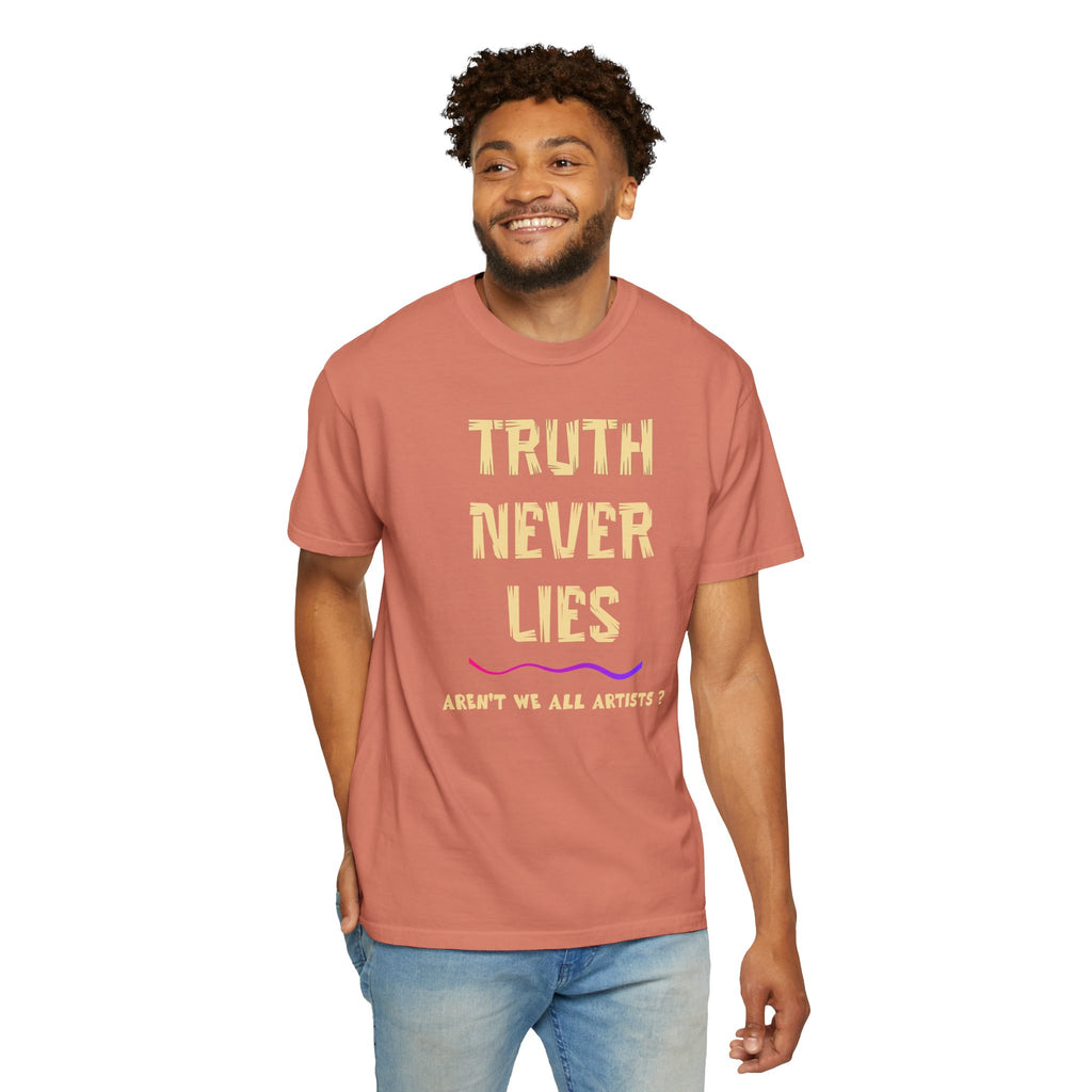 T-shirt Truth Never Lies Artistic T-Shirt – Inspirational Artist Statement Tee