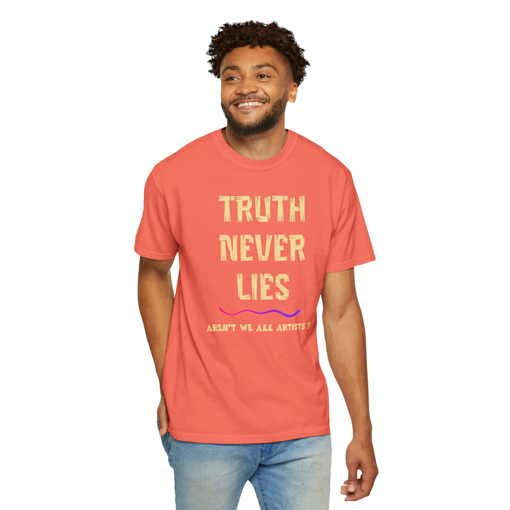 T-shirt Truth Never Lies Artistic T-Shirt – Inspirational Artist Statement Tee