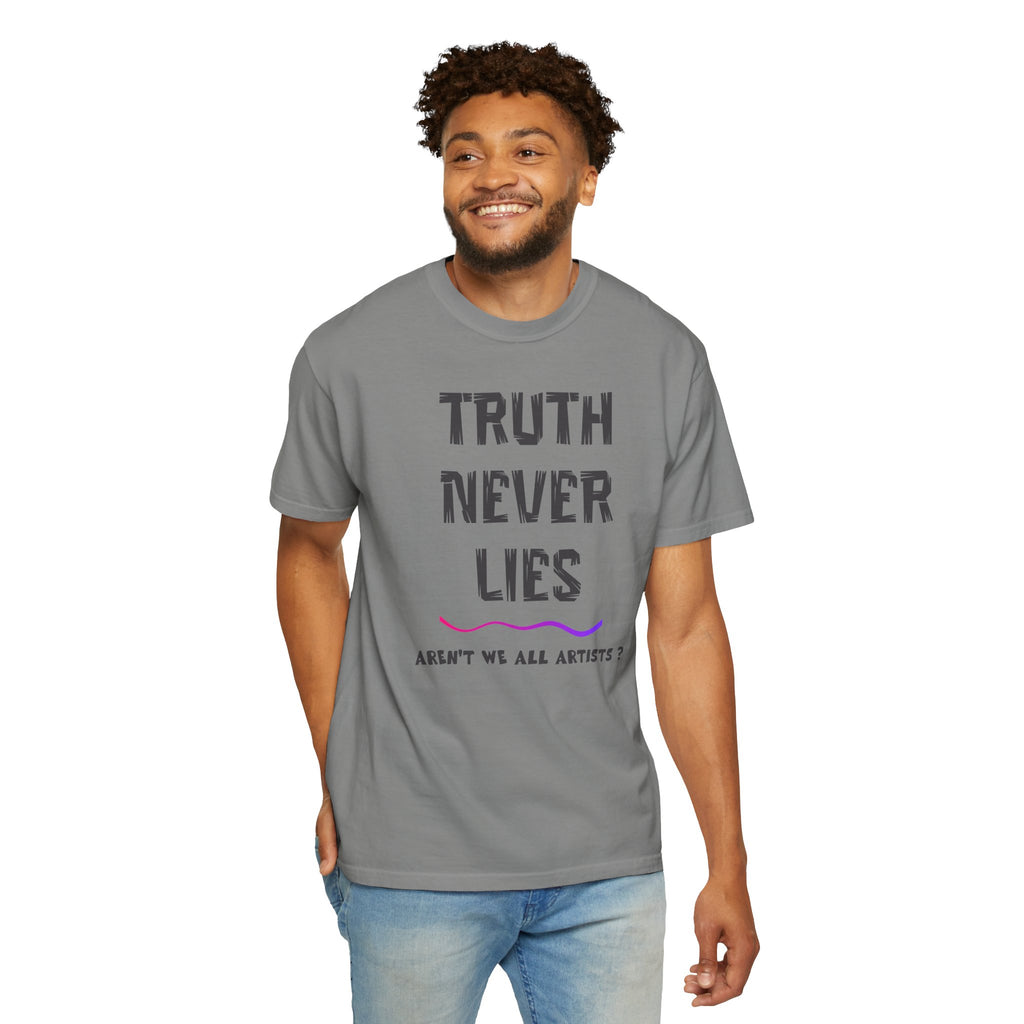 T-shirt Truth Never Lies Artistic T-Shirt – Inspirational Artist Statement Tee