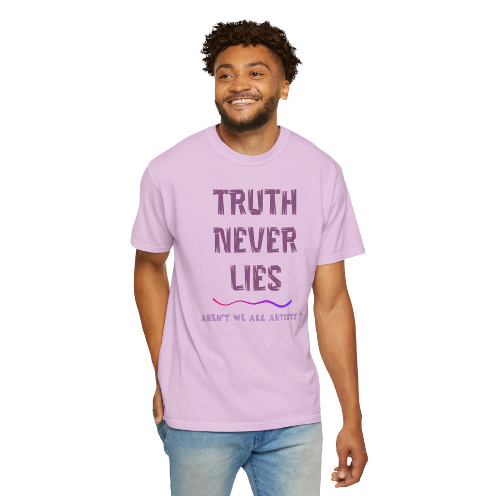 T-shirt Truth Never Lies Artistic T-Shirt – Inspirational Artist Statement Tee