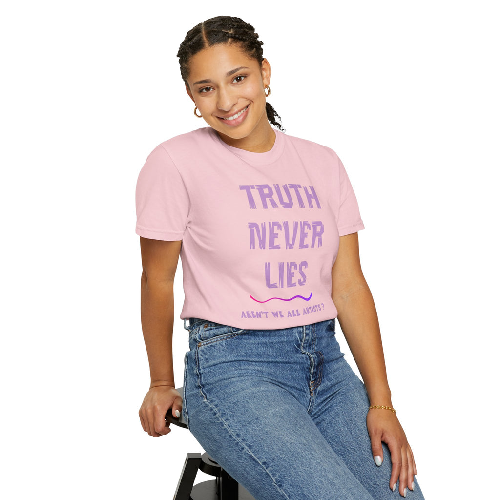 T-shirt Truth Never Lies Artistic T-Shirt – Inspirational Artist Statement Tee