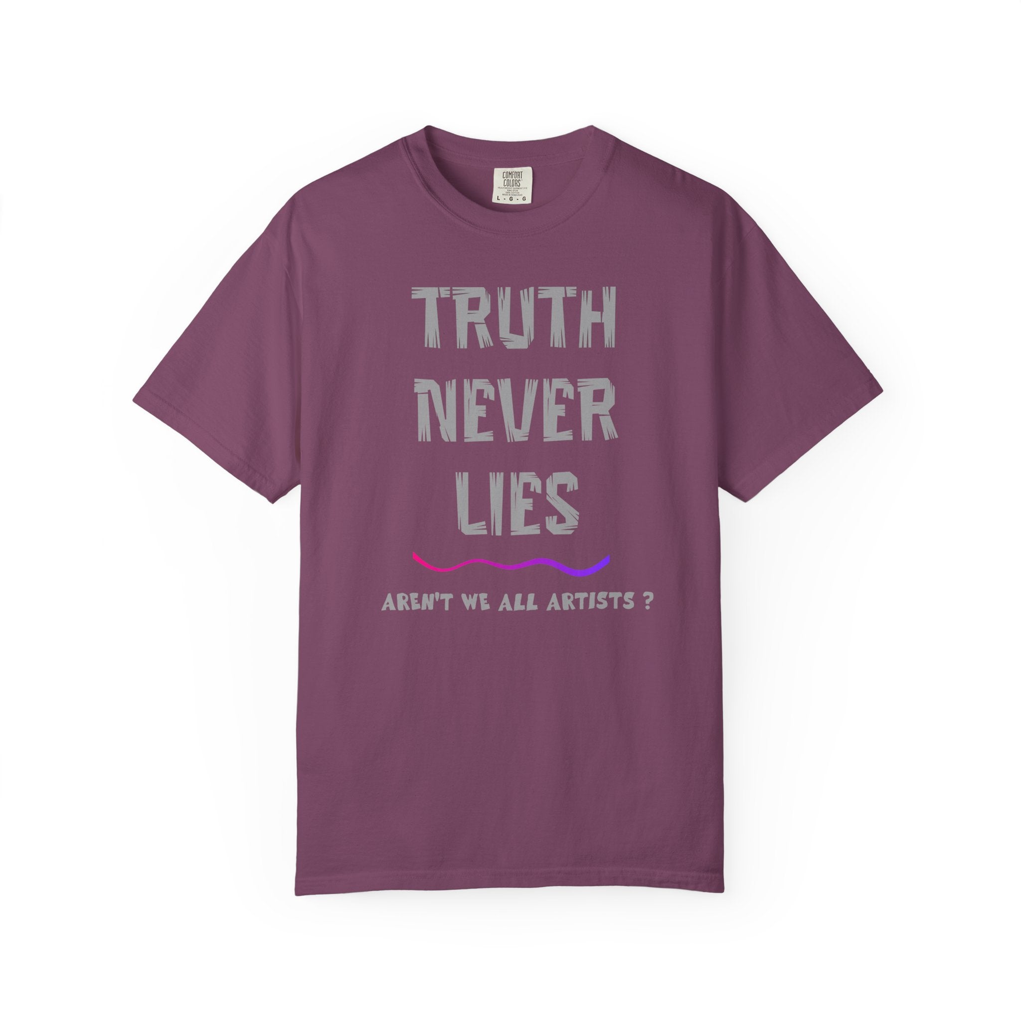 T-shirt Truth Never Lies Artistic T-Shirt – Inspirational Artist Statement Tee
