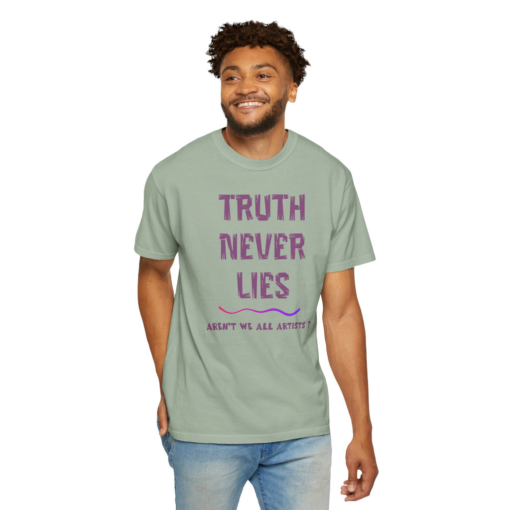 T-shirt Truth Never Lies Artistic T-Shirt – Inspirational Artist Statement Tee