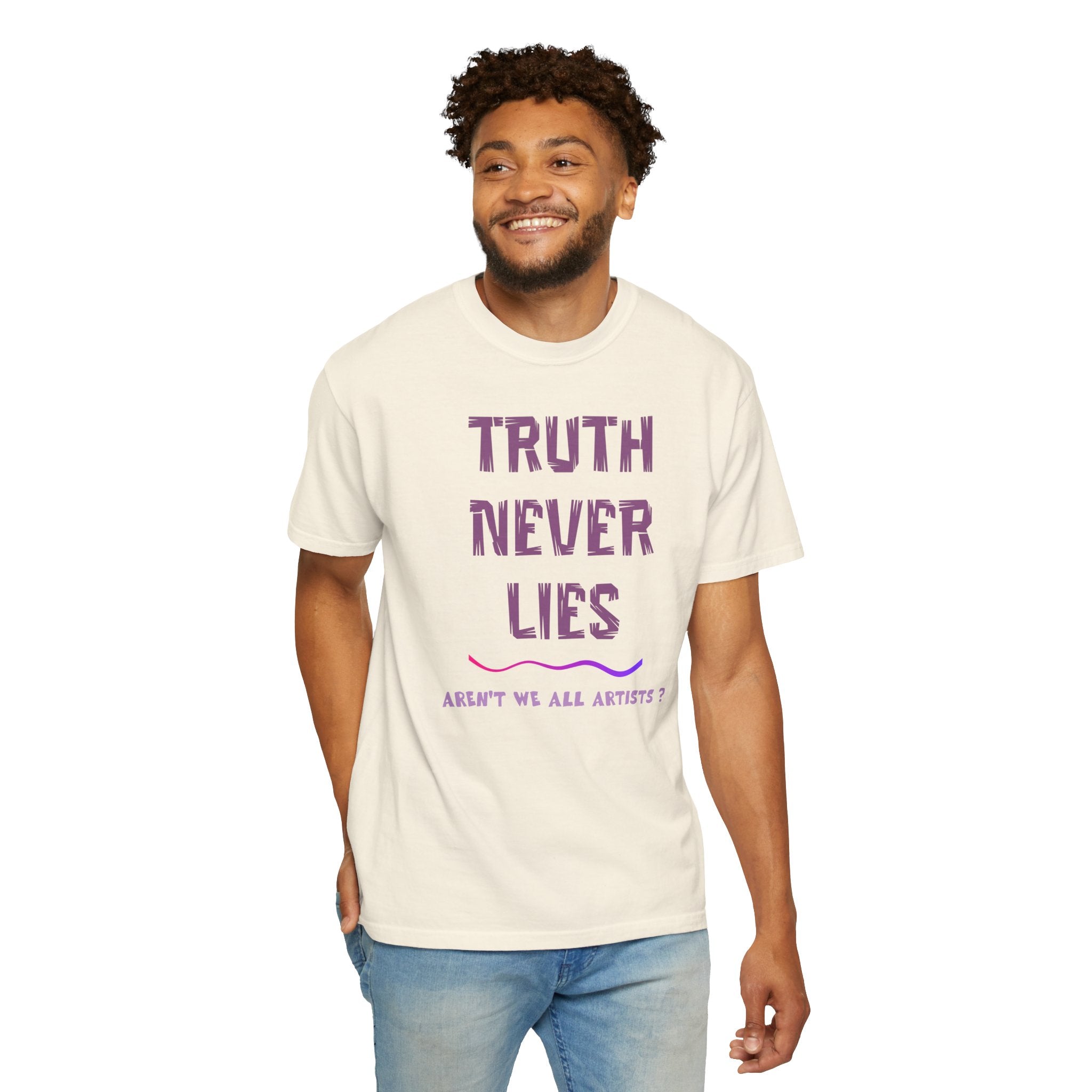 T-shirt Truth Never Lies Artistic T-Shirt – Inspirational Artist Statement Tee
