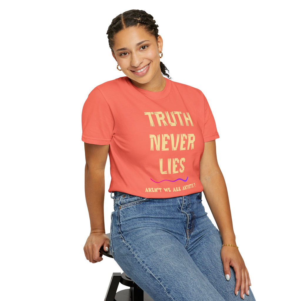 T-shirt Truth Never Lies Artistic T-Shirt – Inspirational Artist Statement Tee