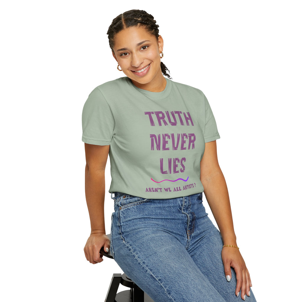 T-shirt Truth Never Lies Artistic T-Shirt – Inspirational Artist Statement Tee