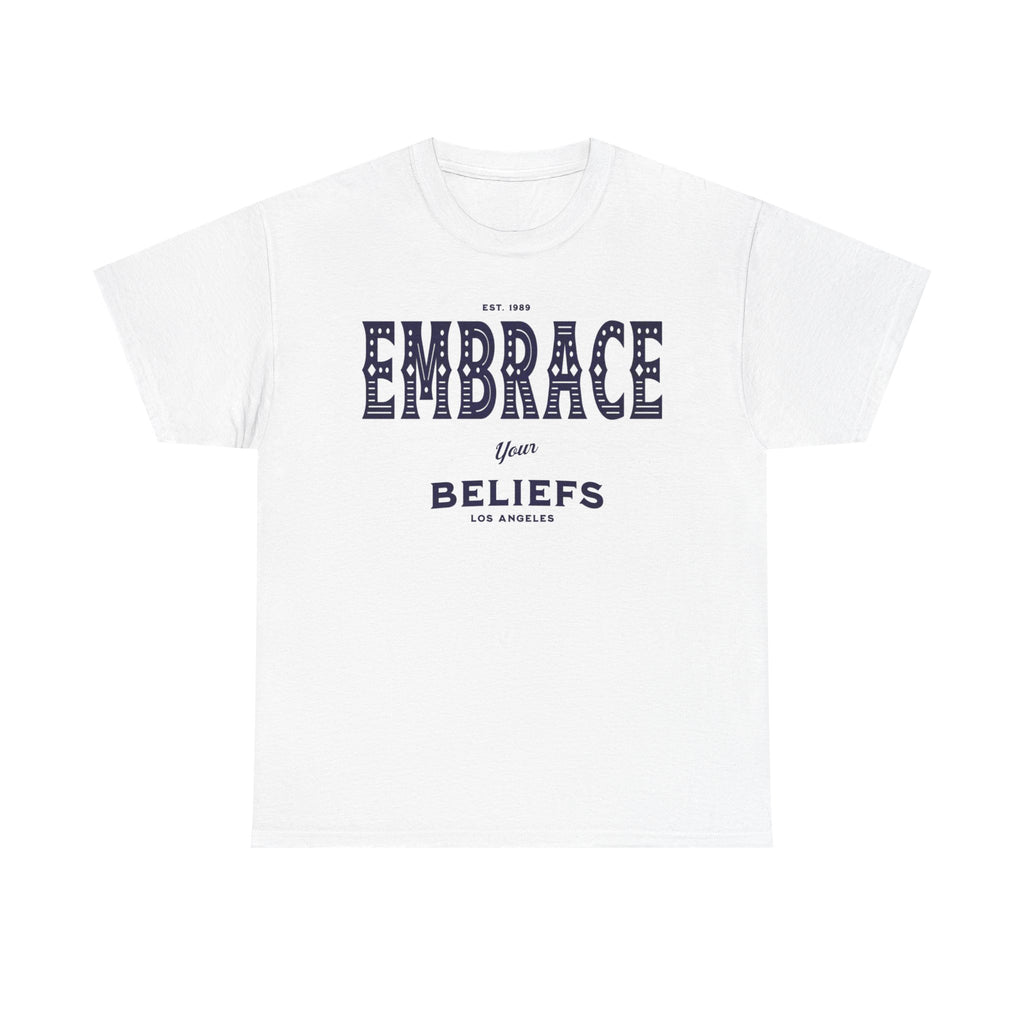 Embrace Your Beliefs Tee — Inspirational Typographic T-Shirt